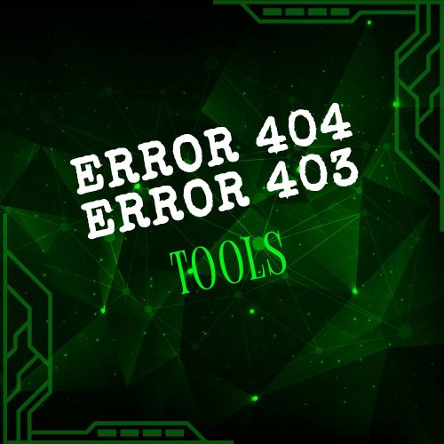 Error 404 & Error 403 Tools